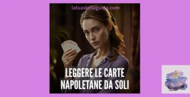 Come leggere le carte napoletane da soli