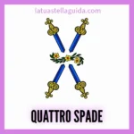 Il significato del Quattro di Spade nelle Carte Napoletane
