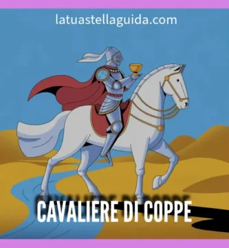 Significato del cavaliere di coppe nei tarocchi
