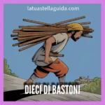 significato del 10 di bastoni tarocchi