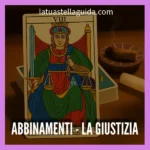 come interpretare la giustizia abbinata a altre carte tarocchi