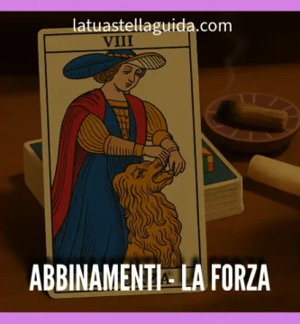 Come cambia il significato de la forza insieme a altri tarocchi