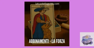 Come cambia il significato de la forza insieme a altri tarocchi